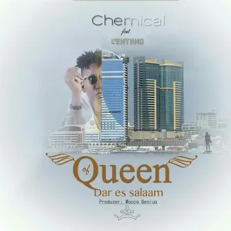 Queen of Dar es Salaam by Chemical