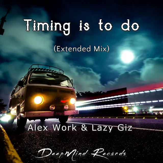 Timing Is To Do - Extended Mix