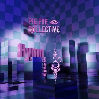 Hymn by Pie Eye Collective