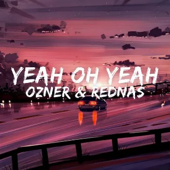 YEAH OH YEAH by Ozner