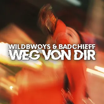 Weg von Dir by WILDBWOYS