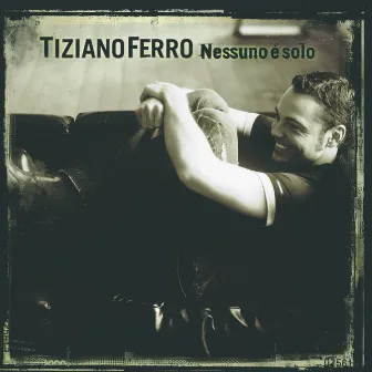 Nessuno è solo by Tiziano Ferro