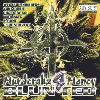 Murderahz 4 Money Blunted by 420