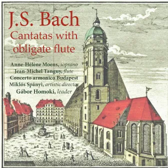 J.S. Bach: Cantatas with obligate Flute by Concerto Armonico Budapest