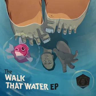 The Walk That Water EP by Joe Kickass