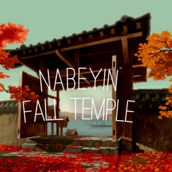 Fall Temple by Nabeyin