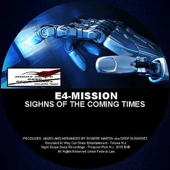 Sighns Of The Coming Times by E4 Mission