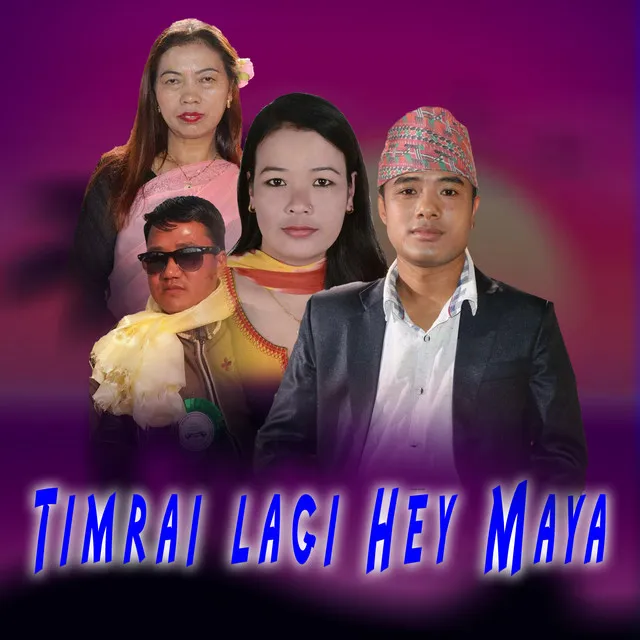 Timrai lagi Hey Maya