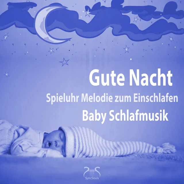 Gute Nacht - Baby Spieluhr Melodie zum Einschlafen