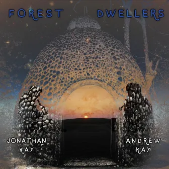 Forest Dwellers by Andrew Kay