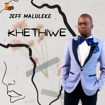 Khethiwe by Jeff Maluleke