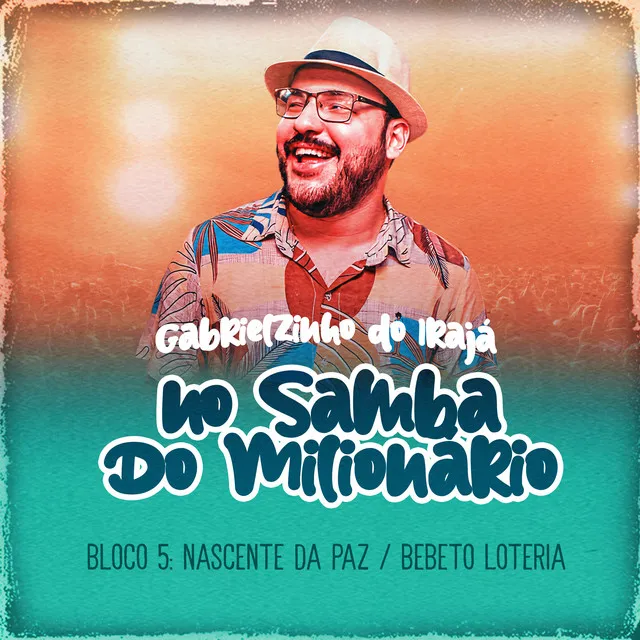 Nascente Da Paz / Bebeto Loteria - No Samba Do Milionário, Bloco 5, Ao Vivo