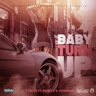 Baby Turn Up by T Falos