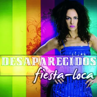 Fiesta Loca by Desaparecidos