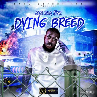 Dying Breed by CGM King Tank