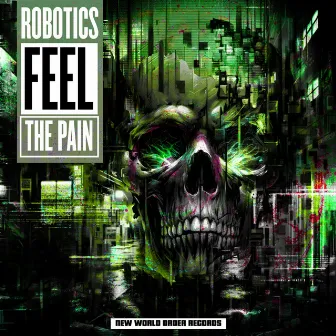 Feel The Pain by Robotics