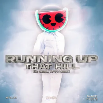 Running Up That Hill (A Deal With God) by Ronko