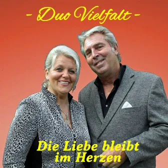 Die Liebe bleibt im Herzen by Duo Vielfalt