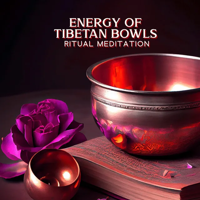 Energy of Tibetan Bowls