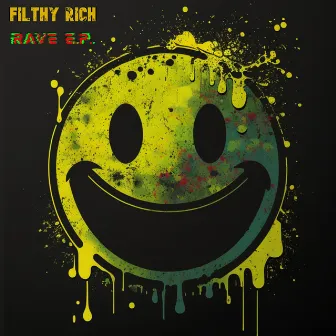 The Rave E.P. by Filthy Rich