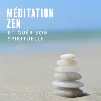 Méditation zen et guérison spirituelle by Zen Méditation Académie