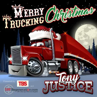 A Merry Trucking Christmas by Tony Justice