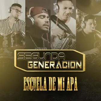 Escuela de Mi Apa by Segunda Generacion