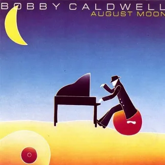 August Moon by Bobby Caldwell