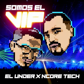 SOMOS EL VIP by NCORE Tech