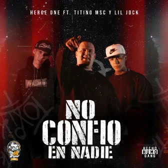 No Confio En Nadie by Heroeone