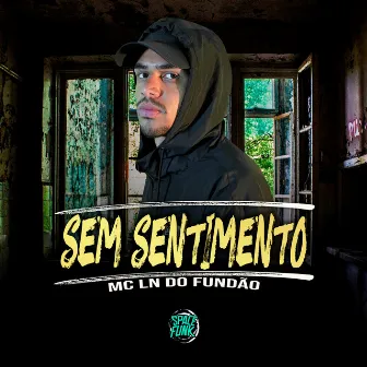 Sem Sentimento by Mc LN DO FUNDÃO