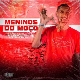 Meninos Do Moço by Mc gk da norte