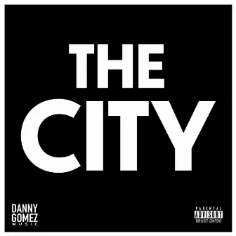 THE CITY by Danny Gomez