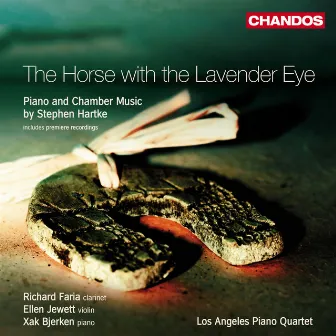 Hartke: Horse with the Lavender Eye, Piano Sonata, King of the Sun & Selections from Post-modern Homages by Ellen Jewett