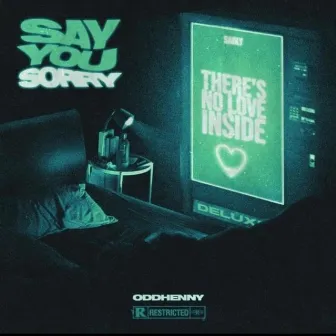 Say You Sorry (Deluxe) by OddHenny