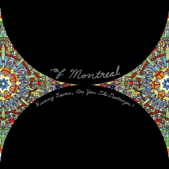 Hissing Fauna, Are You The Destroyer? by of Montreal