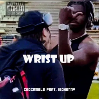 Wrist Up by CeoGamble