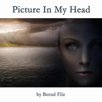 Picture in My Head by Bernd Filz