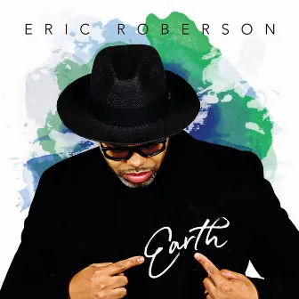 Earth by Eric Roberson