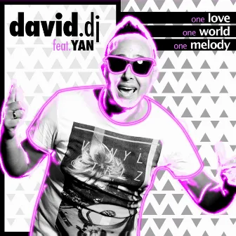 One Love, One World, One Melody by David dj