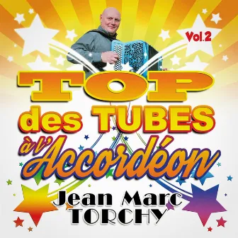 Top des tubes à l'accordéon, vol. 2 by Jean-Marc Torchy