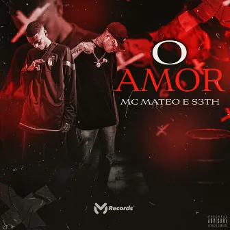 O Amor by MC MATEO