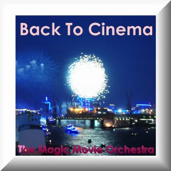 Back to Cinema by The Magic Movie Orchestra