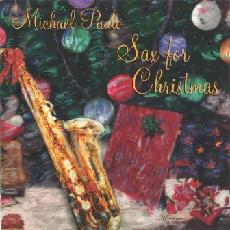 SaxFor Christmas by Michael Paulo