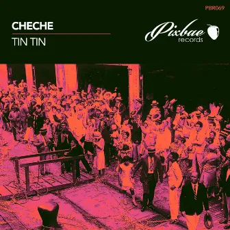 Tin Tin by Cheche