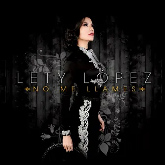 No Me Llames by Lety López