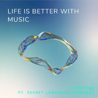 Life Is Better with Music by Puretone