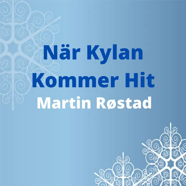 När kylan kommer hit