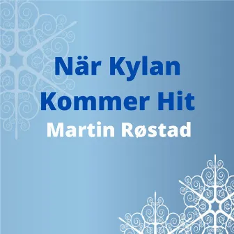 När kylan kommer hit by Martin Røstad