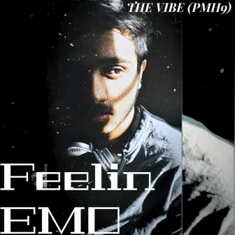 Feelin EMO by THE VIBE (PMH9)